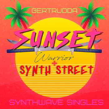 Sunset Warrior - Synth Street - Synthwave Singles (2019) скачать через торрент