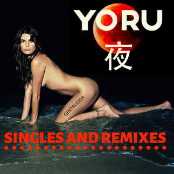 YORU -22812 - Singles and Remixes (2019) скачать через торрент