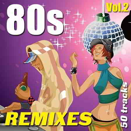 80s Remixes Vol.2 (2019) скачать через торрент