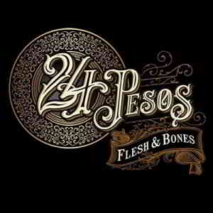 24 Pesos - Flesh - Bones