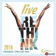 Live Rethink: Original Chillout Mix (2019) скачать торрент