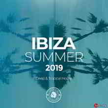 Ibiza Summer 2019: Deep - Tropical House [Cherokee Recordings] (2019) скачать через торрент