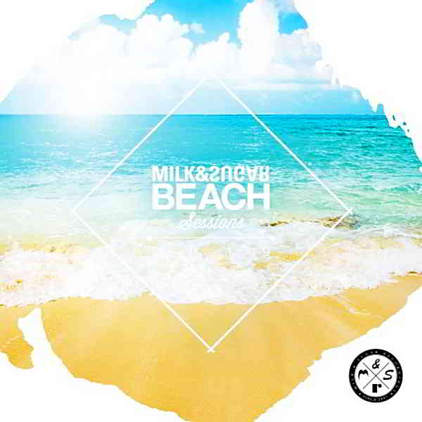 Beach Sessions 2019 [Mixed by Milk &amp; Sugar]