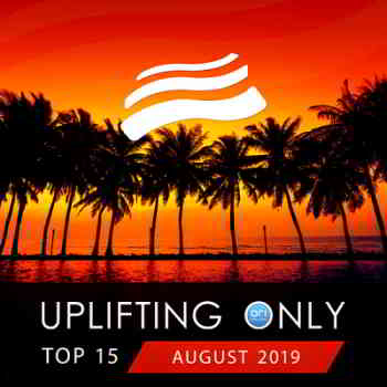 Uplifting Only Top: August 2019