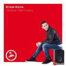 Ryan Raya - Global Remixes (2019) скачать через торрент