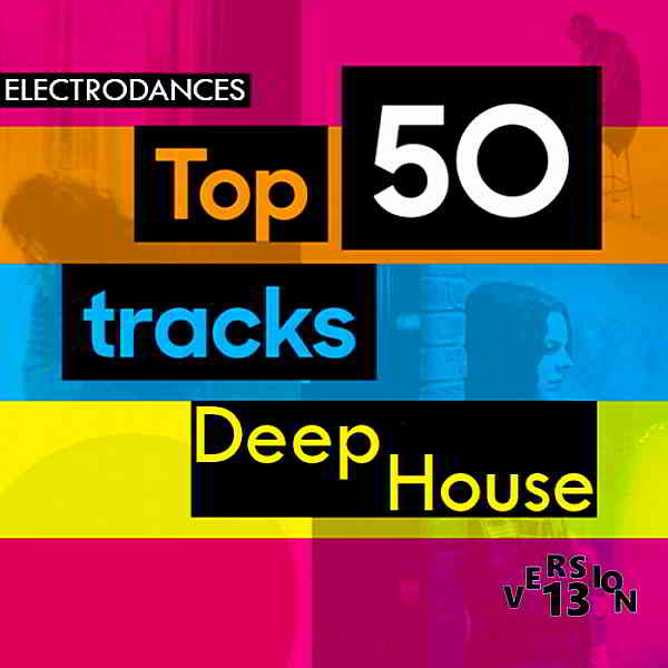 Top50 Tracks Deep House Ver.13 (2019) скачать торрент