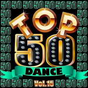 Top 50 Dance Vol.15 (2019) скачать торрент