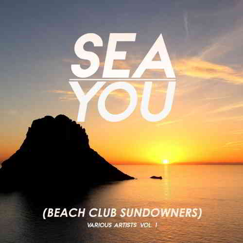 Sea You [Beach Club Sundowners] Vol. 1-3 (2019) скачать торрент