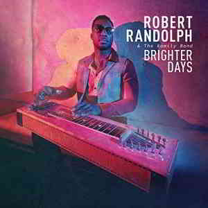 Robert Randolph &amp; The Family Band - Brighter Days