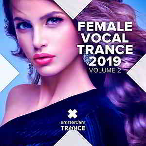 VA - Female Vocal Trance 2019 Vol.2 (2019) скачать торрент