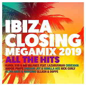 Ibiza Closing Megamix 2019: All The Hits