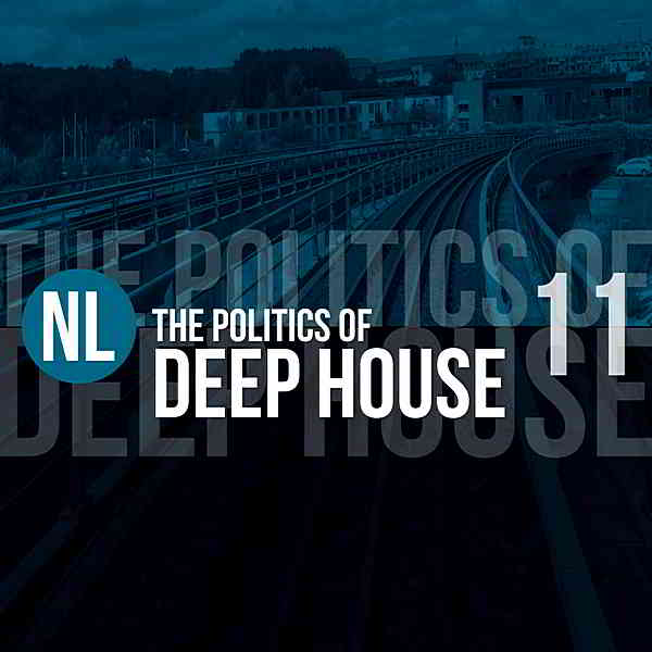 The Politics Of Deep House Vol.11 (2019) скачать через торрент