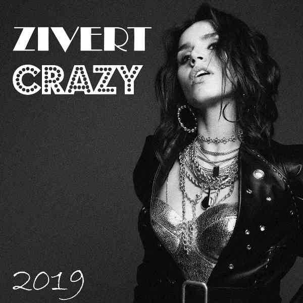 Zivert - Crazy (2019) скачать через торрент