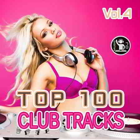 Top 100 Club Tracks Vol.4 (2019) скачать через торрент