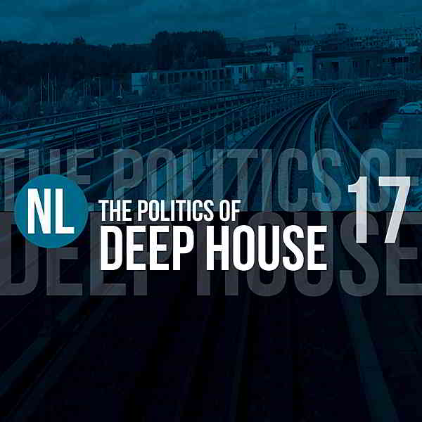 The Politics Of Deep House Vol.17 (2019) скачать торрент