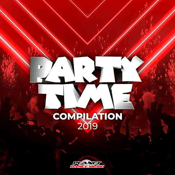 Party Time Compilation 2019 [Planet Dance Music]