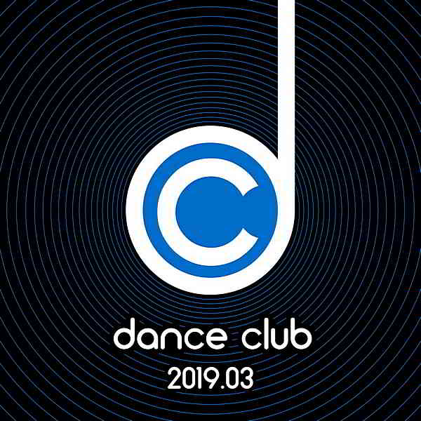 Dance Club 2019.03 (2019) скачать торрент