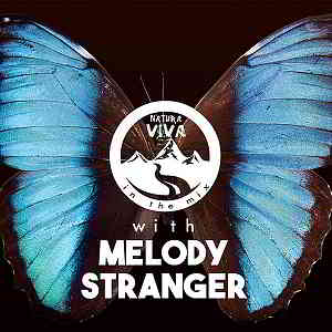 Natura Viva In The Mix With Melody Stranger