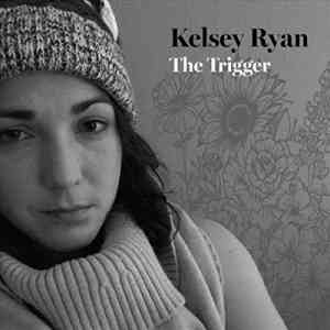 Kelsey Ryan - The Trigger (2019) скачать через торрент