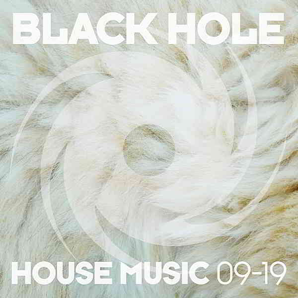 Black Hole House Music 09-19 (2019) скачать торрент