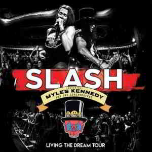 Slash - Living The Dream Tour [Live] (2019) скачать через торрент
