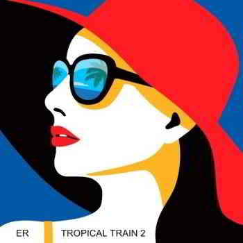 Tropical Train 2 [Empire Records]