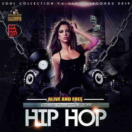 Alive And Free: Grand Hip-Hop Collection