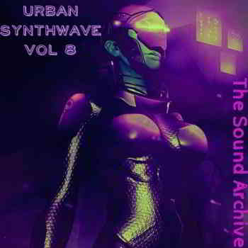 Urban Synthwave vol 8 (by The Sound Archive)