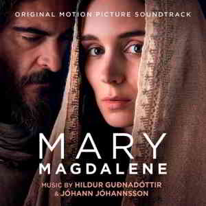 Mary Magdalene - Мария Магдалина (Original Motion Picture Soundtrack)