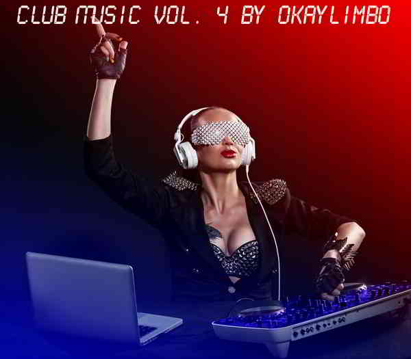 Club Music Vol. 4 by okaylimbo