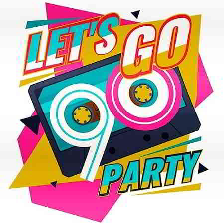 Lets Go Party Time 90s