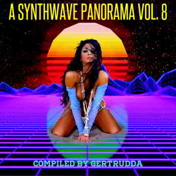 A Synthwave Panorama Vol. 8 (Compiled by Gertrudda) 2019