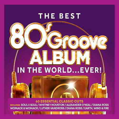 The Best 80s Groove Album In The World… Ever [3CD] (2019) скачать через торрент