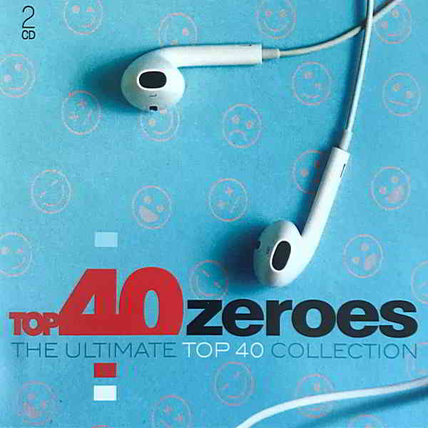 Top 40 Zeroes: The Ultimate Top 40 Collection [2CD] (2019) скачать торрент