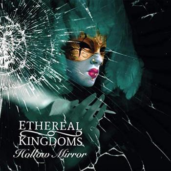 Ethereal Kingdoms - Hollow Mirror (2019) скачать через торрент