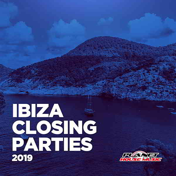 Ibiza Closing Parties 2019 [Planet House Music]