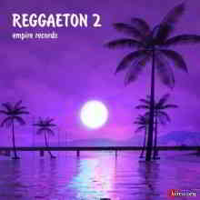 Reggaeton 2 [Empire Records]