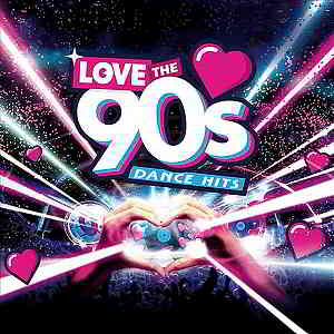 VA - Love The 90s Dance HIts
