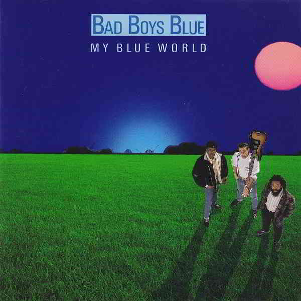 Bad Boys Blue - My Blue World (2019) скачать через торрент