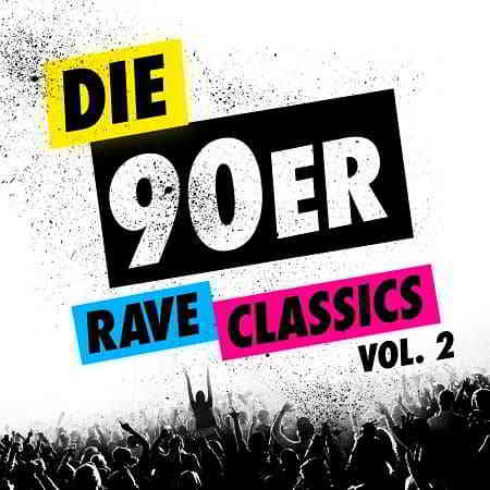 Die 90er Rave Classics Vol.2 [2CD] (2019) скачать через торрент