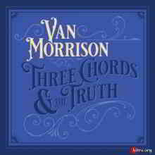 Van Morrison - Three Chords And The Truth (2019) скачать через торрент