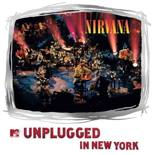 Nirvana - MTV Unplugged In New York (2019) скачать через торрент