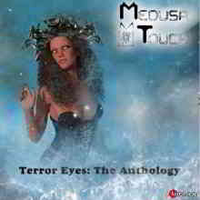 Medusa Touch - Terror Eyes: The Anthology (2019) скачать через торрент