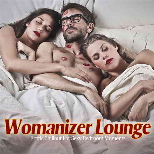 Womanizer Lounge [Erotic Chillout For Sexy Bedroom Moments]
