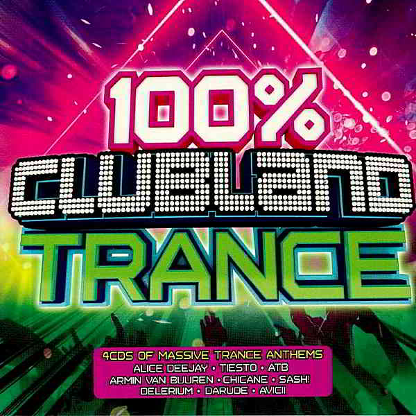100% Clubland Trance [4CD] (2019) скачать через торрент