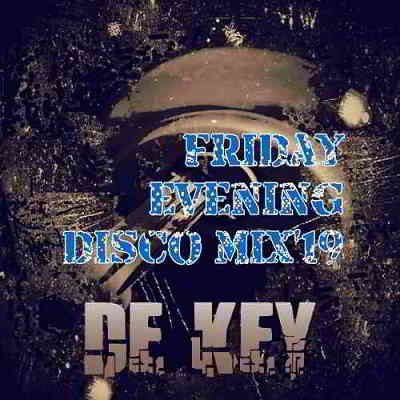 Dj Dee Key - Friday Evening Disco от Vanila