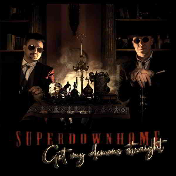 Superdownhome - Get my Demons Straight