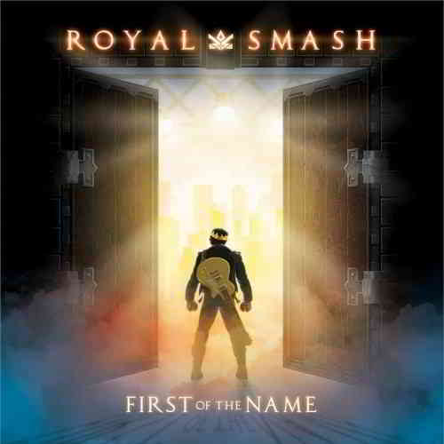 Royal Smash - First of the Name (2019) скачать торрент