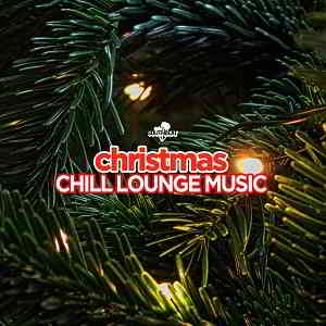 Christmas Chill Lounge Music (2019) скачать через торрент