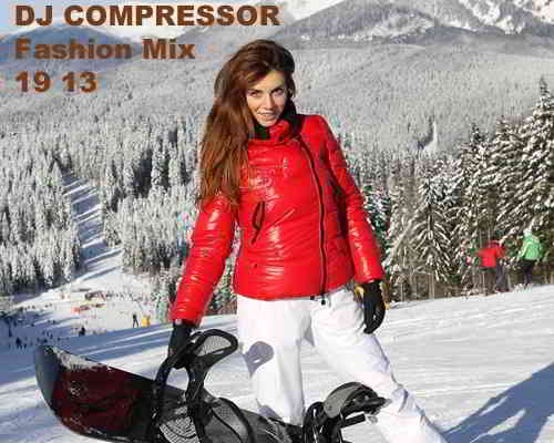 Dj Compressor - Fashion Mix 19 13